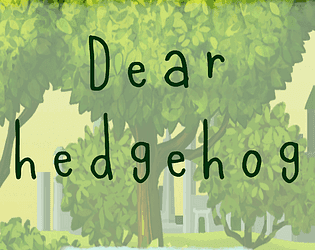 Dear Hedgehog
