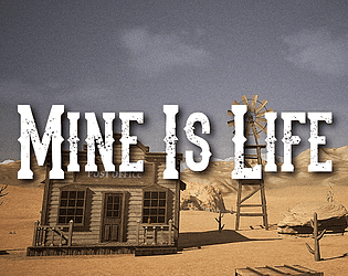 Mine is Life