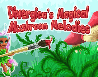 Divergica's Magical Mushroom Melodies